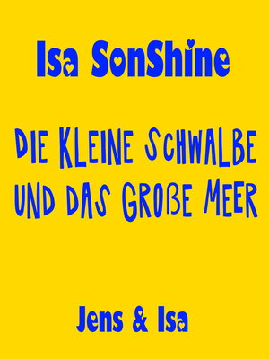 cover image of Die kleine Schwalbe und das große Meer--fun4m3